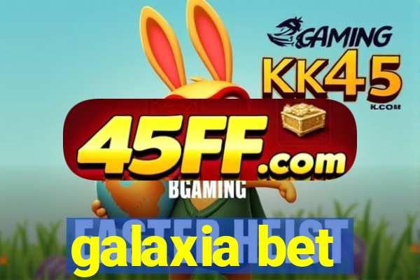 galaxia bet